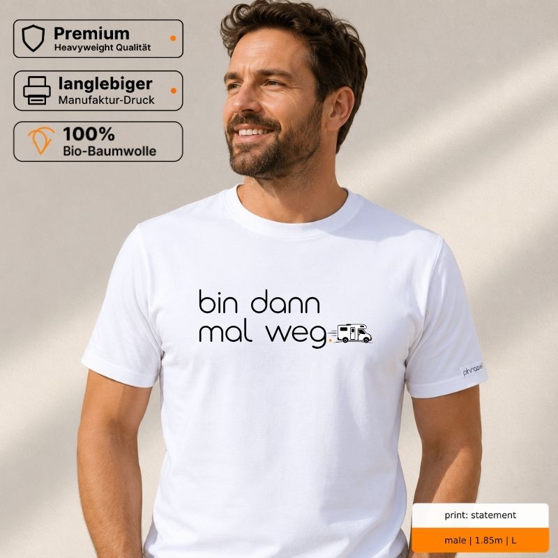 Premium T-Shirt mit Spruch "bin dann mal weg." mit Visual Campervan